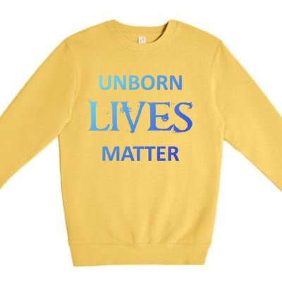 ProLife AntiAbortion Political Unborn Lives Matter Gift Premium Crewneck Sweatshirt