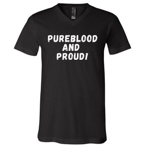 Pureblood And Proud, Funny AntiVaccinated, Unvaccinated V-Neck T-Shirt