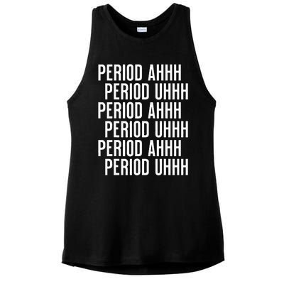 Period Ahh Period Uhh Funny Viral Ladies PosiCharge Tri-Blend Wicking Tank