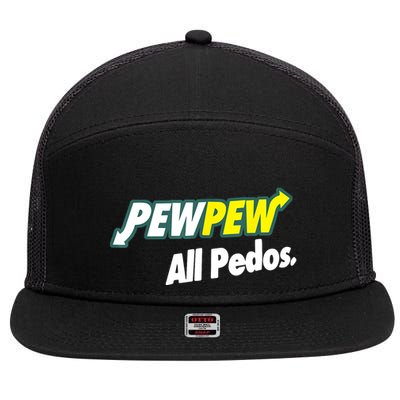 Pewpew All Pedos 7 Panel Mesh Trucker Snapback Hat