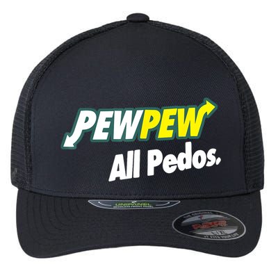 Pewpew All Pedos Flexfit Unipanel Trucker Cap