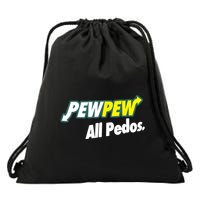 Pewpew All Pedos Drawstring Bag