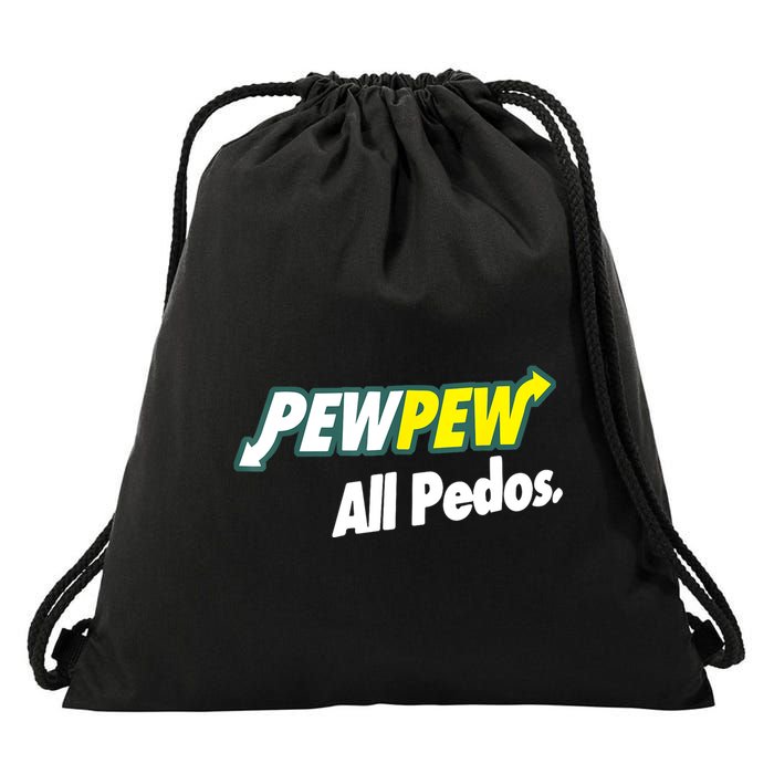 Pewpew All Pedos Drawstring Bag
