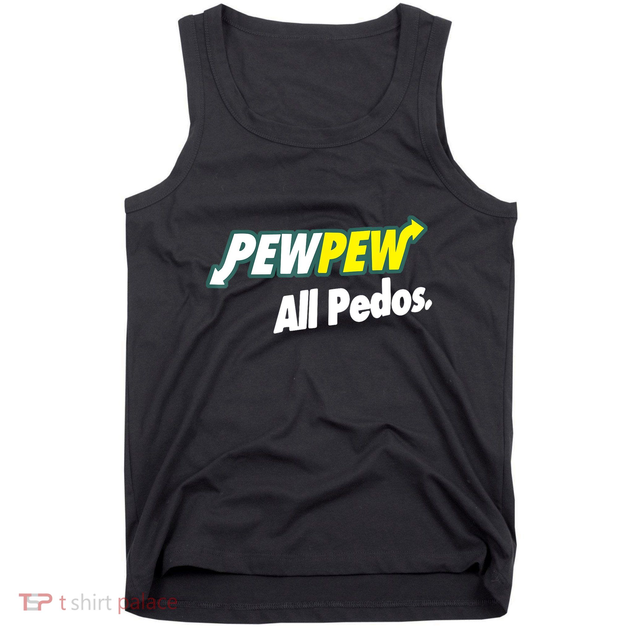 Pewpew All Pedos Tank Top
