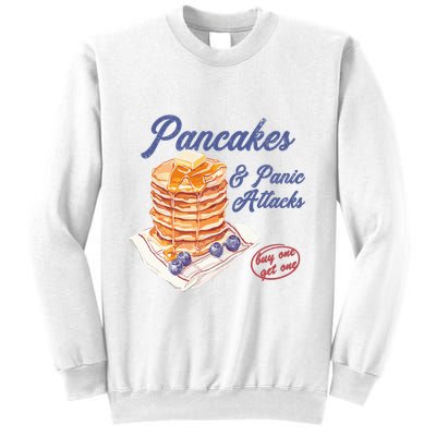 Pancakes And Panic Attacks Sweatshirt
