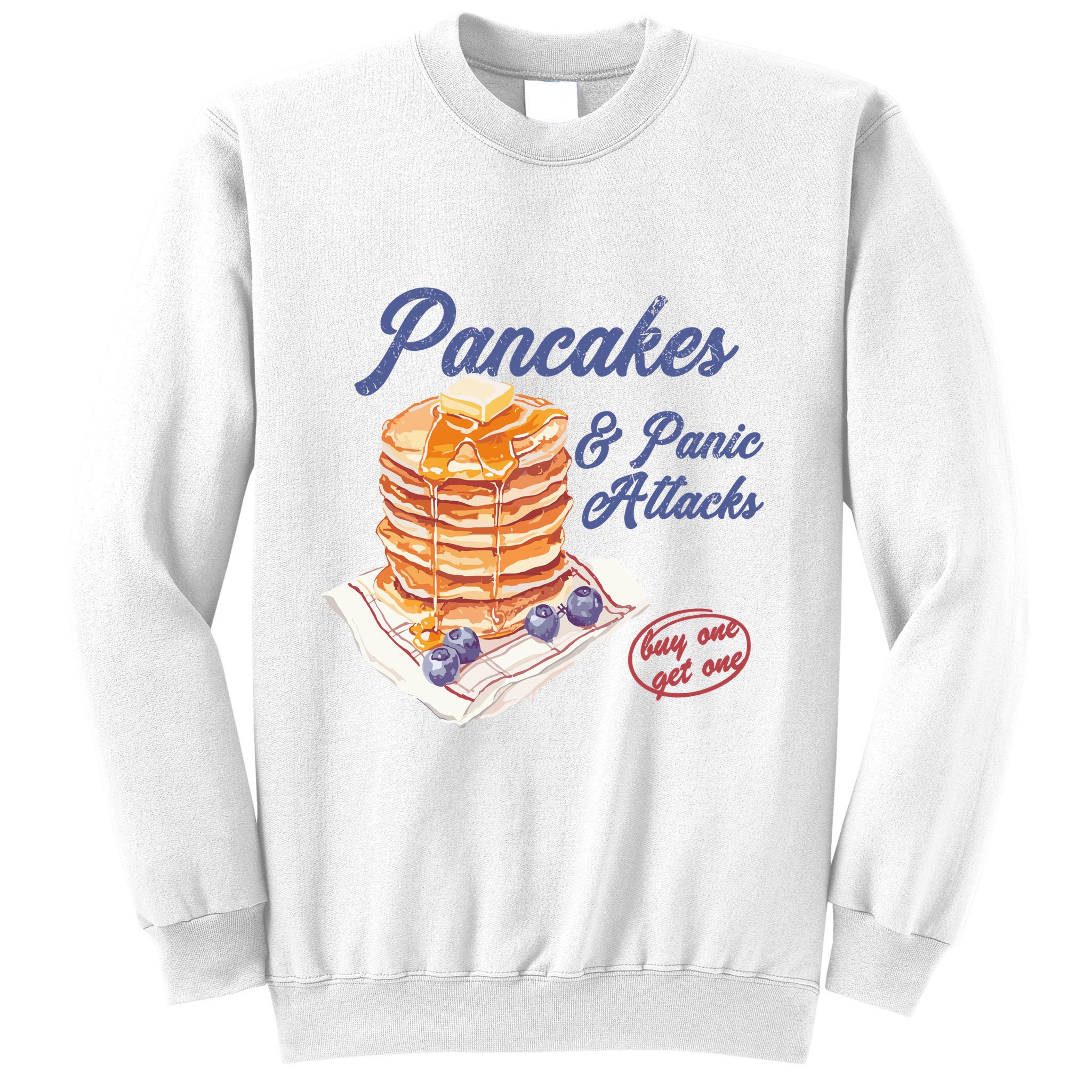 Pancakes And Panic Attacks Sweatshirt