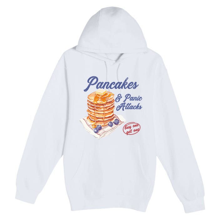 Pancakes And Panic Attacks Premium Pullover Hoodie