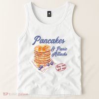 Pancakes And Panic Attacks Tank Top
