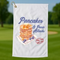 Pancakes And Panic Attacks Golf Towel