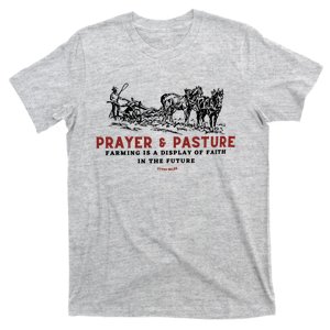 Prayer And Pasture Farmers Wife Gifts T-Shirt