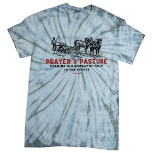 Prayer And Pasture Farmers Wife Gifts Tie-Dye T-Shirt