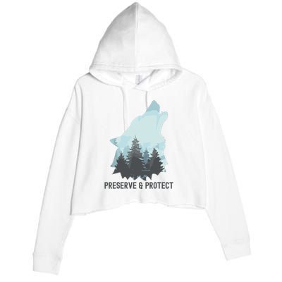 Preserve And Protect Wolf Forest Wildlife Conservation Crop Fleece Hoodie