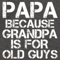 Papa Because Grandpa Is For Old Guys Father's Day Vector Backpack