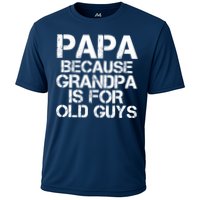 Papa Because Grandpa Is For Old Guys Father's Day Cooling Performance Crew T-Shirt