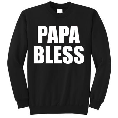 Papa Bless Funny Meme Prank Bold Text Logo Sweatshirt