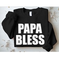 Papa Bless Funny Meme Prank Bold Text Logo Sweatshirt