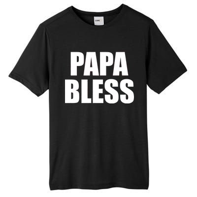 Papa Bless Funny Meme Prank Bold Text Logo Tall Fusion ChromaSoft Performance T-Shirt