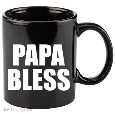 Papa Bless Funny Meme Prank Bold Text Logo 11oz C Handle Ceramic Mug