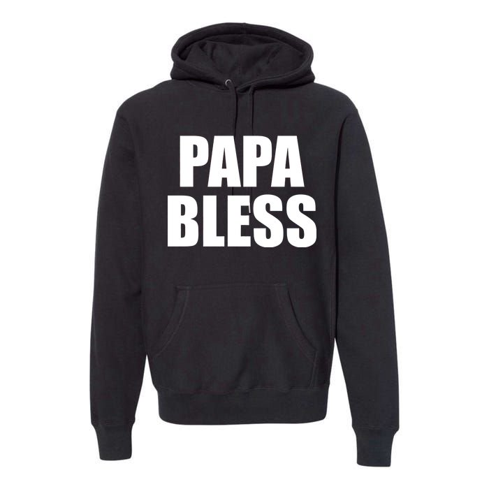 Papa Bless Funny Meme Prank Bold Text Logo Premium Hoodie