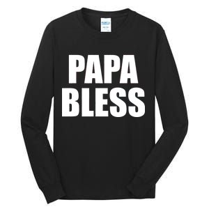 Papa Bless Funny Meme Prank Bold Text Logo Tall Long Sleeve T-Shirt