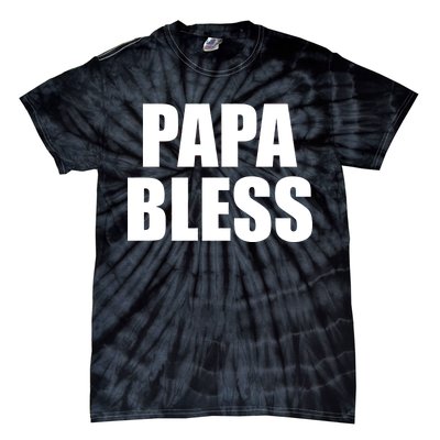 Papa Bless Funny Meme Prank Bold Text Logo Tie-Dye T-Shirt