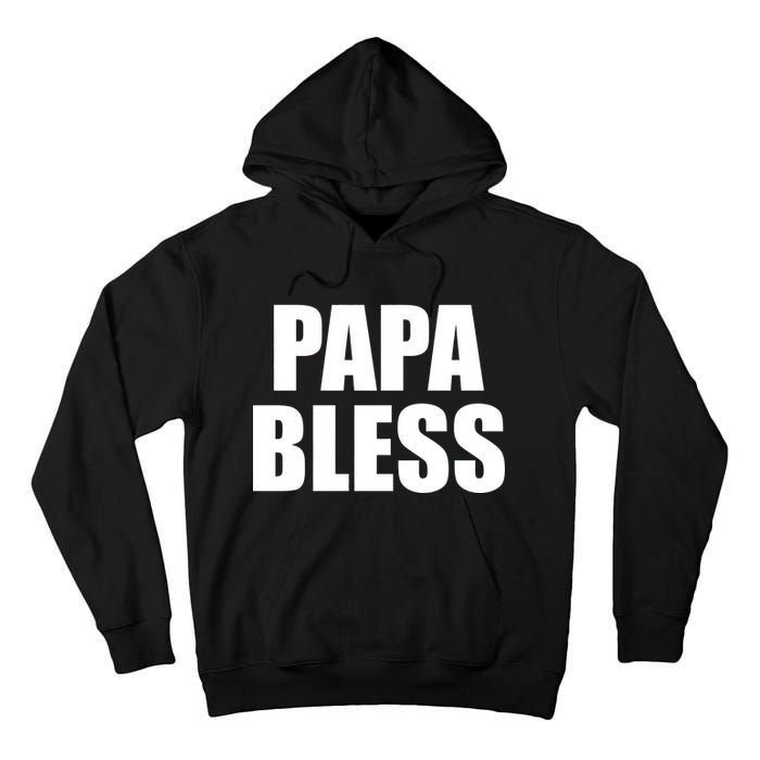 Papa Bless Funny Meme Prank Bold Text Logo Tall Hoodie