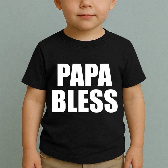 Papa Bless Funny Meme Prank Bold Text Logo Toddler T-Shirt