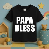 Papa Bless Funny Meme Prank Bold Text Logo Toddler T-Shirt