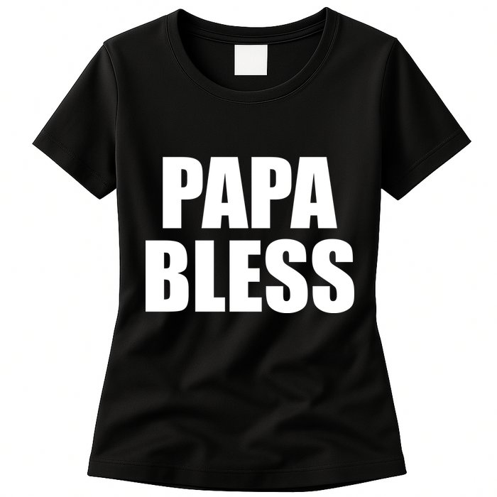 Papa Bless Funny Meme Prank Bold Text Logo Womens T-Shirt