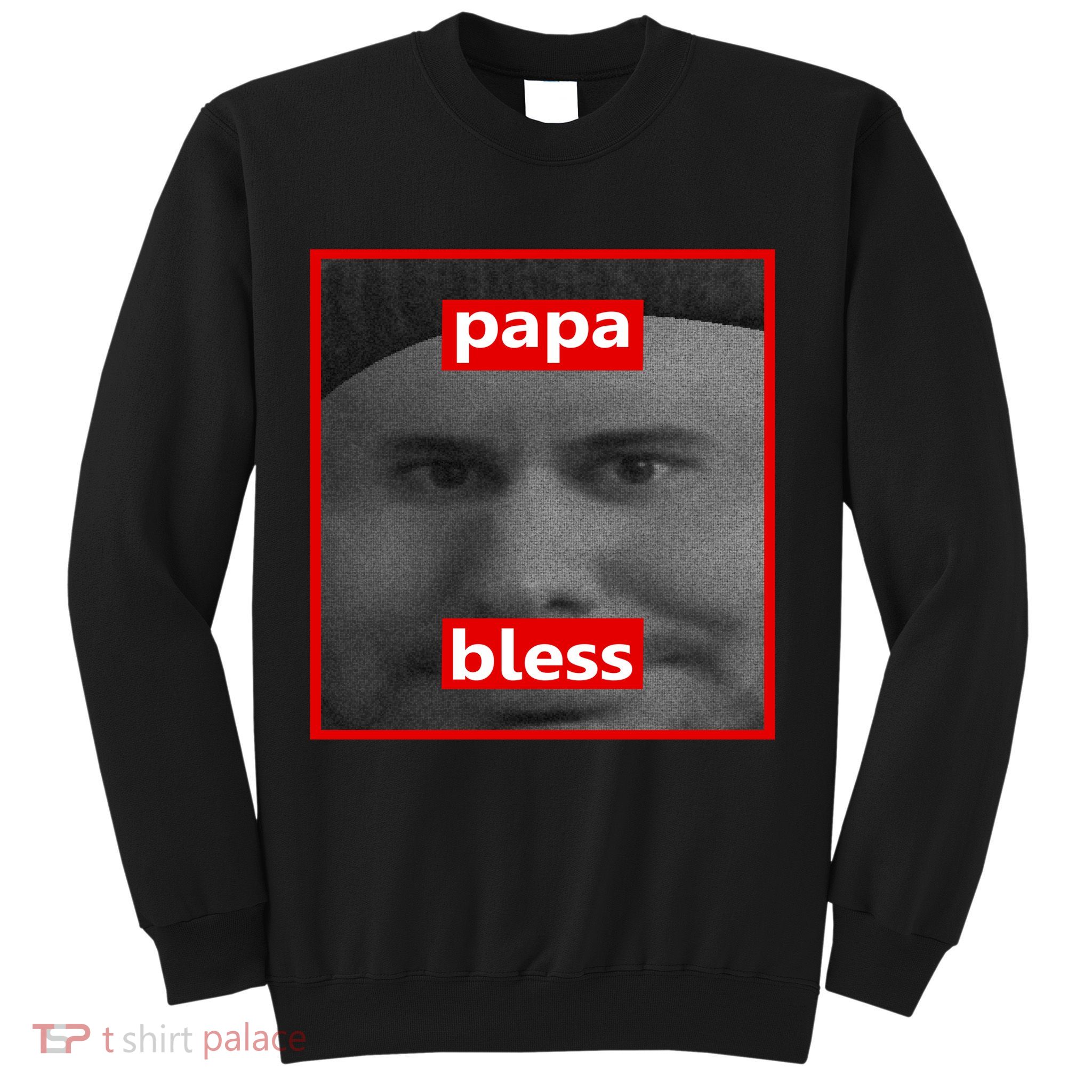 Papa Bless Funny Photo Meme Sweatshirt