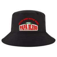 Papa Bless Pizza Better Goofs Better Memes Funny Meme Cool Comfort Performance Bucket Hat