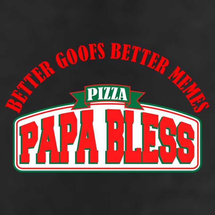 Papa Bless Pizza Better Goofs Better Memes Funny Meme Cool Comfort Performance Bucket Hat