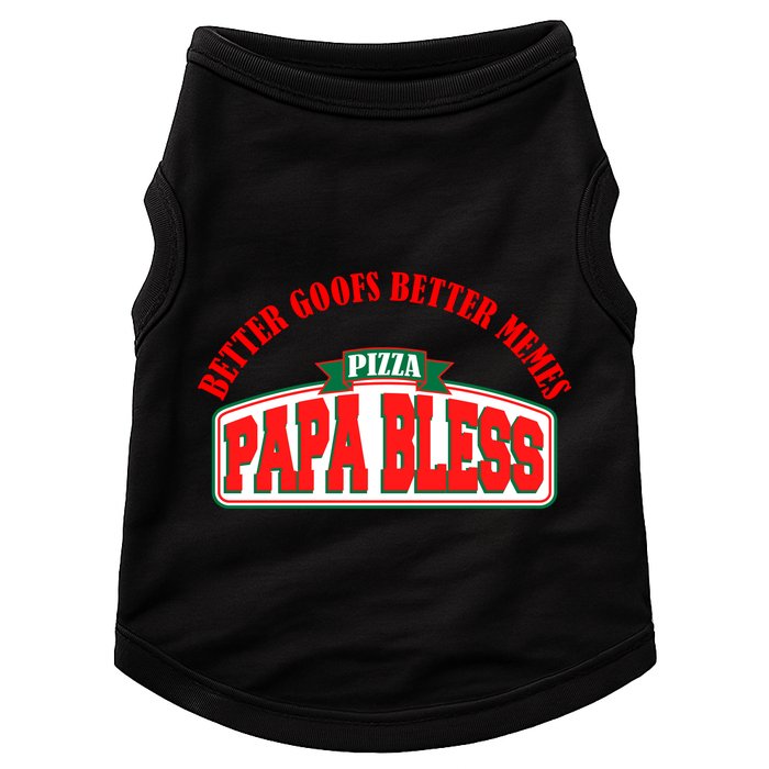 Papa Bless Pizza Better Goofs Better Memes Funny Meme Doggie Tank