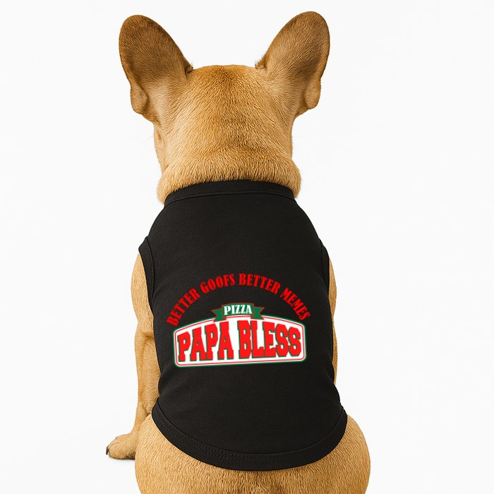 Papa Bless Pizza Better Goofs Better Memes Funny Meme Doggie Tank