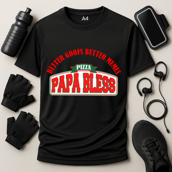Papa Bless Pizza Better Goofs Better Memes Funny Meme Performance Shirt
