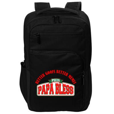 Papa Bless Pizza Better Goofs Better Memes Funny Meme Impact Tech Backpack