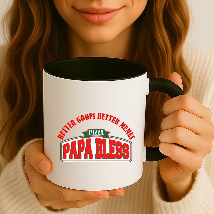 Papa Bless Pizza Better Goofs Better Memes Funny Meme Mug