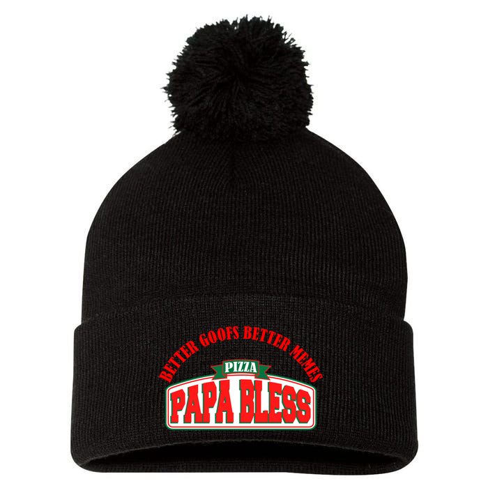 Papa Bless Pizza Better Goofs Better Memes Funny Meme Pom Pom 12in Knit Beanie