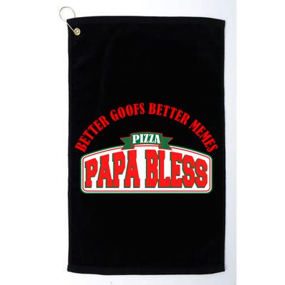 Papa Bless Pizza Better Goofs Better Memes Funny Meme Golf Towel