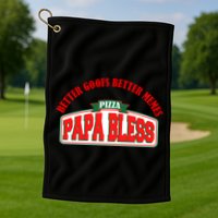 Papa Bless Pizza Better Goofs Better Memes Funny Meme Golf Towel