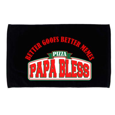 Papa Bless Pizza Better Goofs Better Memes Funny Meme Microfiber Hand Towel