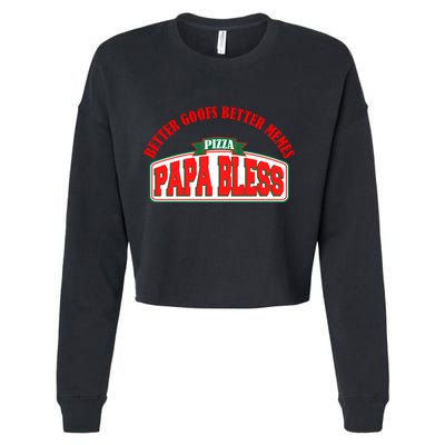 Papa Bless Pizza Better Goofs Better Memes Funny Meme Cropped Pullover Crew
