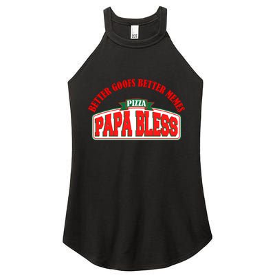 Papa Bless Pizza Better Goofs Better Memes Funny Meme Women's Perfect Tri Rocker Tank