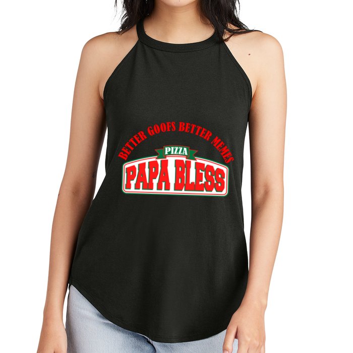Papa Bless Pizza Better Goofs Better Memes Funny Meme Women's Perfect Tri Rocker Tank