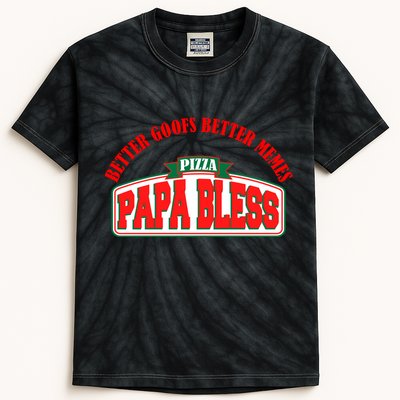 Papa Bless Pizza Better Goofs Better Memes Funny Meme Kids Tie-Dye T-Shirt