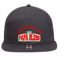 Papa Bless Pizza Better Goofs Better Memes Funny Meme 7 Panel Mesh Trucker Snapback Hat