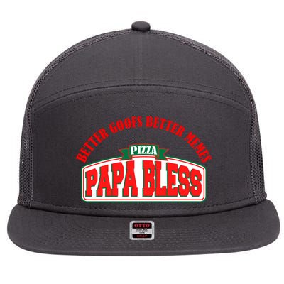 Papa Bless Pizza Better Goofs Better Memes Funny Meme 7 Panel Mesh Trucker Snapback Hat