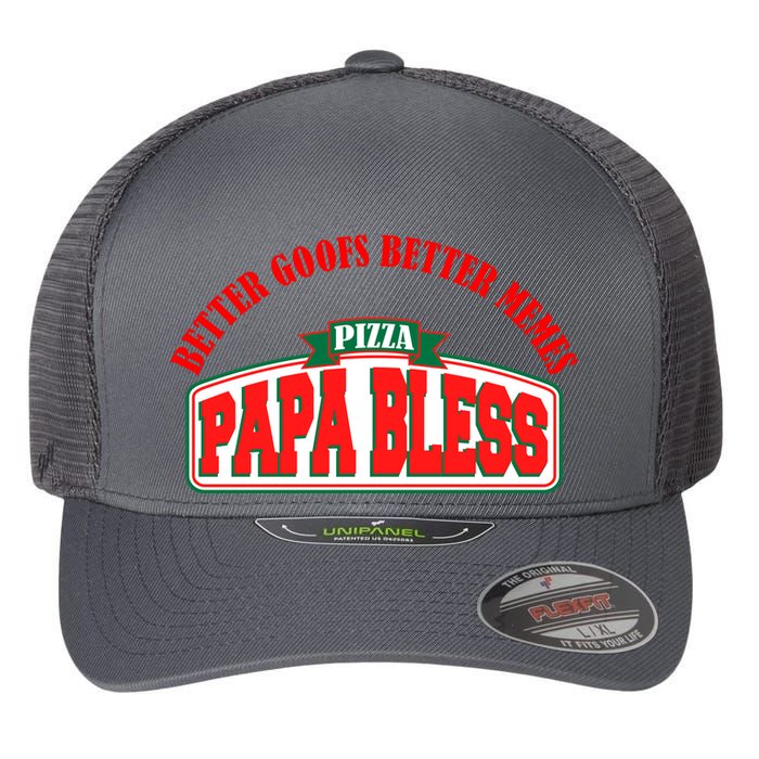 Papa Bless Pizza Better Goofs Better Memes Funny Meme Flexfit Unipanel Trucker Cap