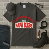 Papa Bless Pizza Better Goofs Better Memes Funny Meme Tall T-Shirt