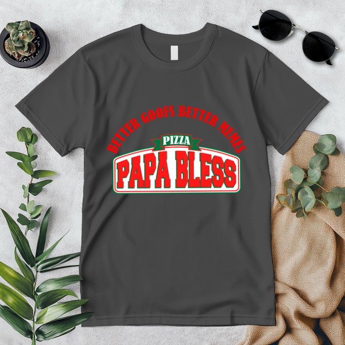 Papa Bless Pizza Better Goofs Better Memes Funny Meme Premium T-Shirt